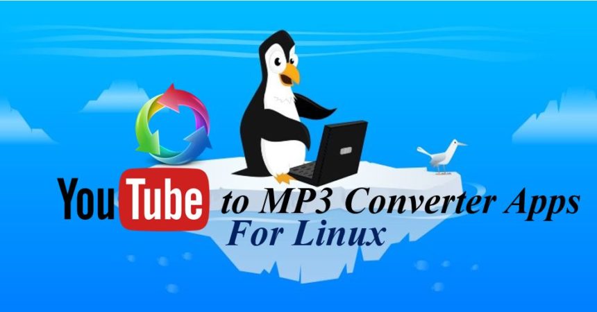 YouTube to mp3 converter apps for Linux
