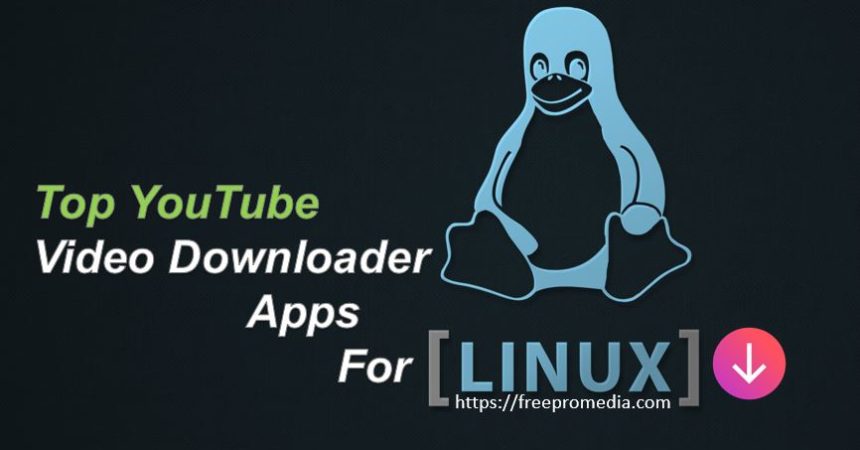 Best YouTube Video Downloader apps for Ubuntu Linux