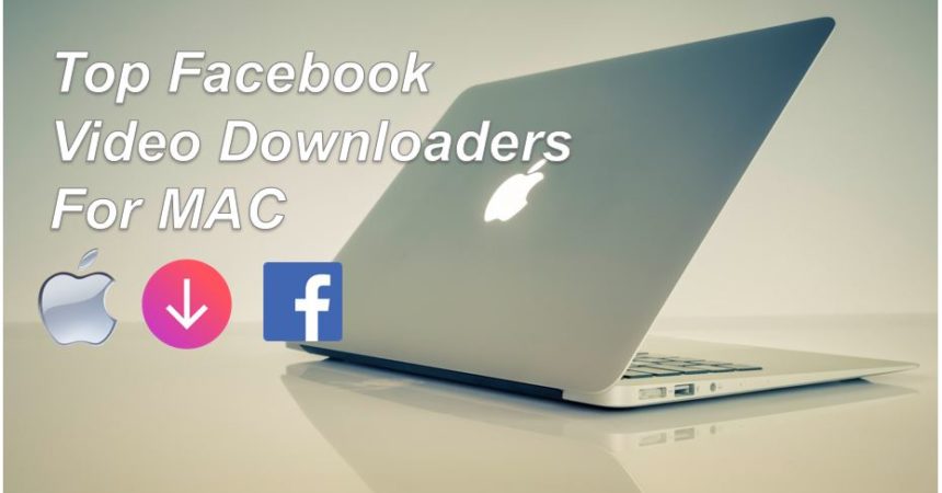 Top Facebook video Downloaders for MAC