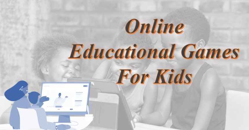 Top Online educational Games for Kids Free