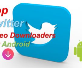 Top Twitter Video Downloader Apps for Android
