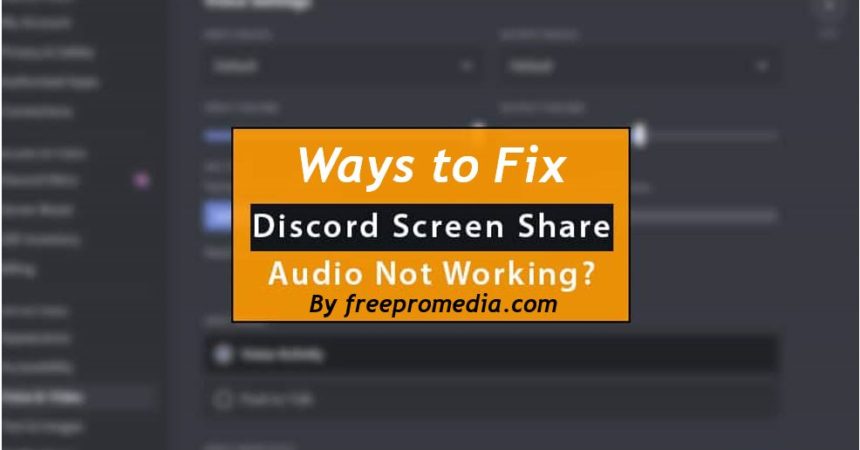 7 ways to fix no audio error in discord screen share