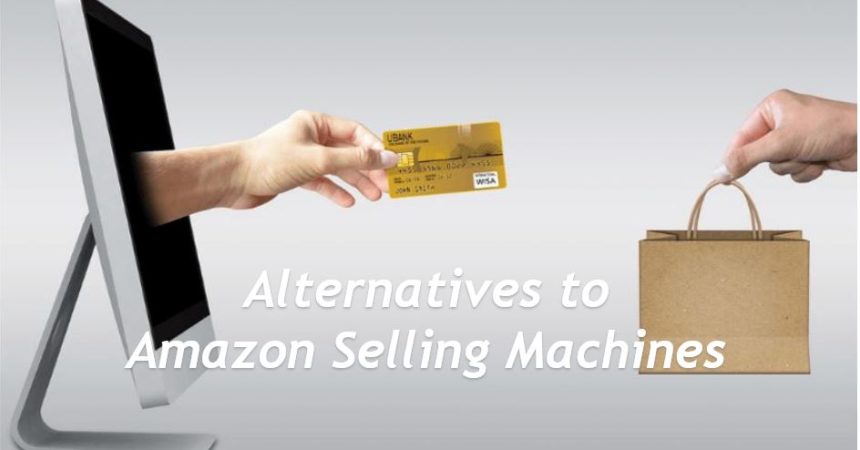 Alternatives to Amazon Selling Machines