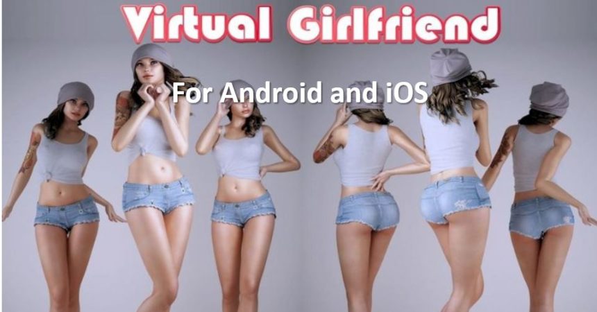 Best top Virtual Girlfriend Apps for Android and iOS