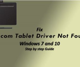 Fix Wacom Tablet Driver Not found on windows 10