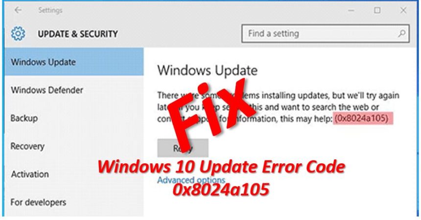 Fix Windows 10 Update Error Code 0x8024a105
