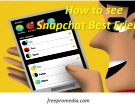 How to See Snapchat Best friends with easy methods 2021