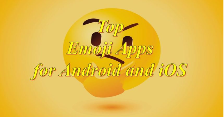 Top Emoji Apps for Android and iOS