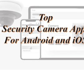 Top Security Camera Apps for android and iOS