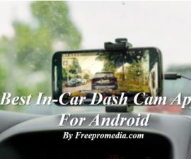 Best In Car Dash Cam Apps for Android DVR black box for car