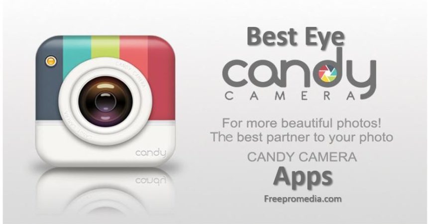 Best Eye Candy Camera Apps for Android top 2021