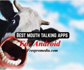 Best Mouth Talking Apps for Android by freepromedia.com